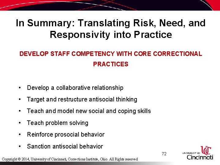In Summary: Translating Risk, Need, and Responsivity into Practice DEVELOP STAFF COMPETENCY WITH CORE