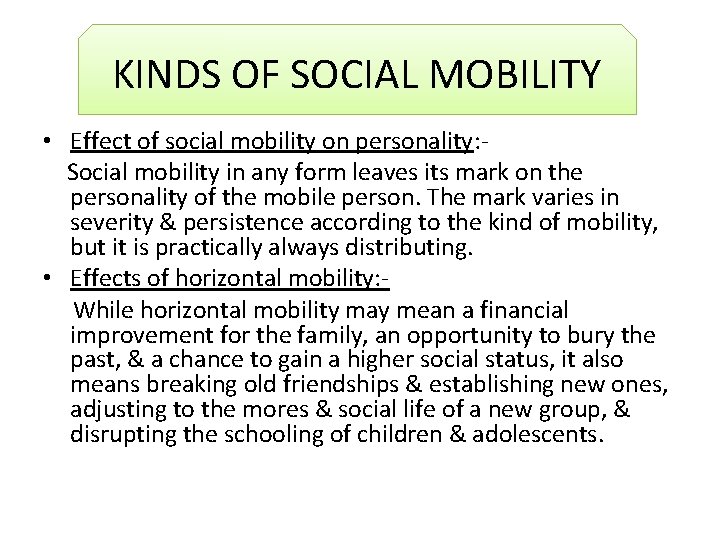 to MOBILITY KINDS OF SOCIAL • Effect of social mobility on personality: Social mobility