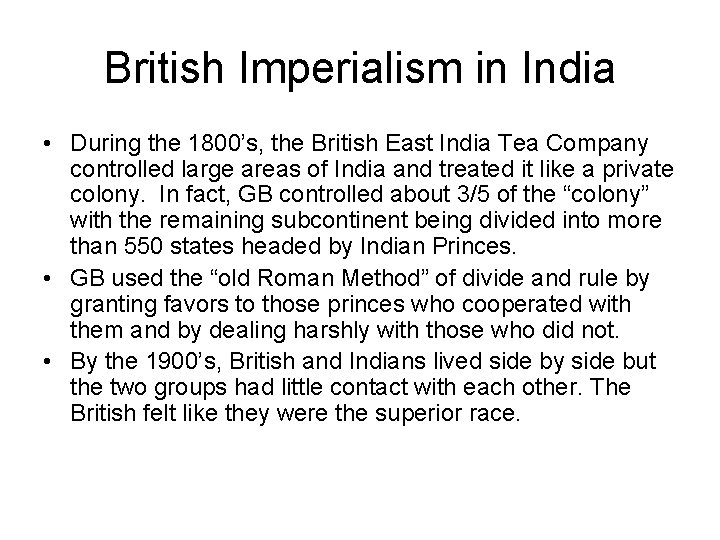 British Imperialism in India • During the 1800’s, the British East India Tea Company British Imperialism in India • During the 1800’s, the British East India Tea Company
