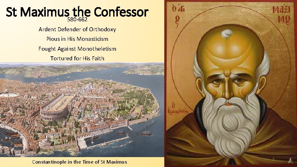 St Maximus 580 -662 the Confessor Ardent Defender of Orthodoxy Pious in His Monasticism
