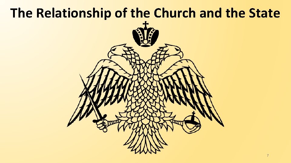 The Relationship of the Church and the State 7 