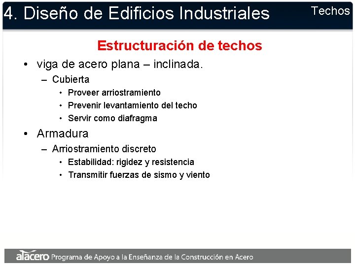 4. Diseño de Edificios Industriales Estructuración de techos • viga de acero plana – 4. Diseño de Edificios Industriales Estructuración de techos • viga de acero plana –