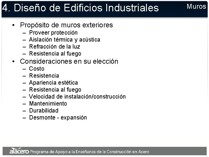 4. Diseño de Edificios Industriales • Propósito de muros exteriores – – Proveer protección 4. Diseño de Edificios Industriales • Propósito de muros exteriores – – Proveer protección