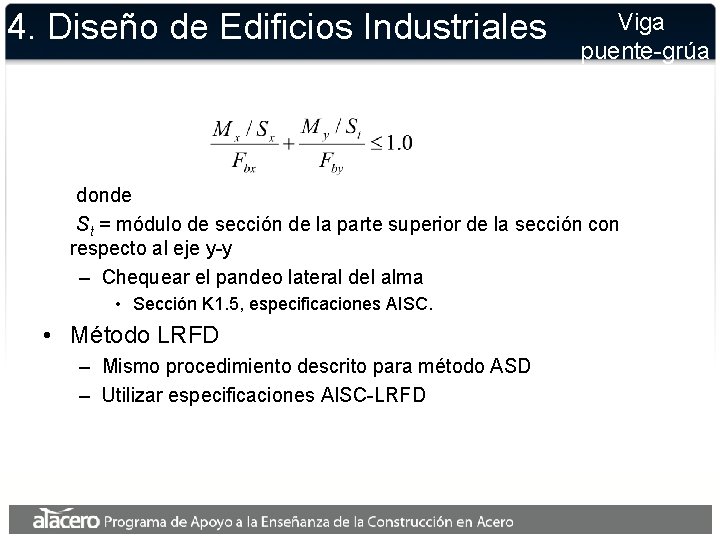 4. Diseño de Edificios Industriales Viga puente-grúa donde St = módulo de sección de 4. Diseño de Edificios Industriales Viga puente-grúa donde St = módulo de sección de
