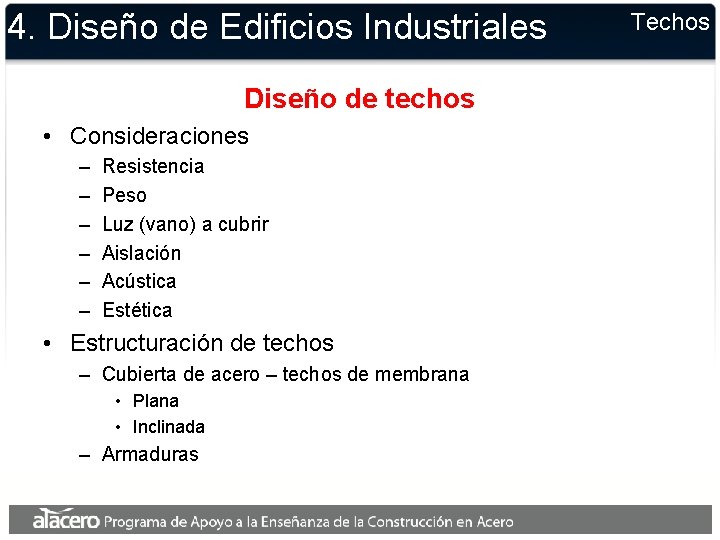 4. Diseño de Edificios Industriales Diseño de techos • Consideraciones – – – Resistencia 4. Diseño de Edificios Industriales Diseño de techos • Consideraciones – – – Resistencia