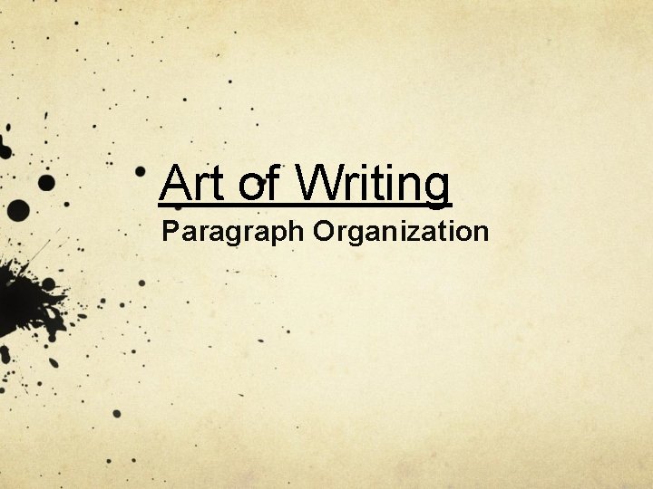 Art of Writing Paragraph Organization 