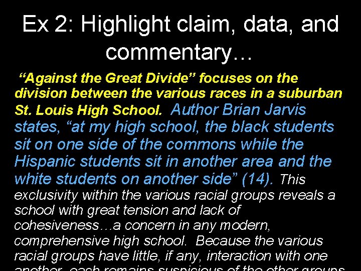 Ex 2: Highlight claim, data, and commentary… “Against the Great Divide” focuses on the