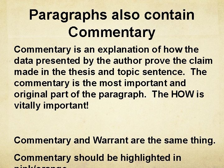 Paragraphs also contain Commentary is an explanation of how the data presented by the