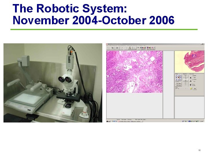 The Robotic System: November 2004 -October 2006 16 