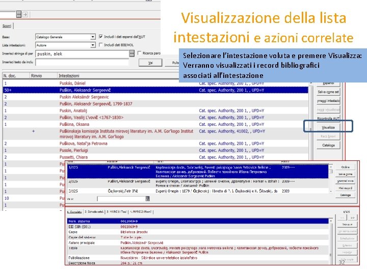 Visualizzazione della lista intestazioni e azioni correlate Selezionare l’intestazione voluta e premere Visualizza: Verranno