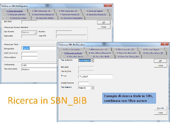 Ricerca in SBN_BIB Esempio di ricerca titolo in SBN, combinata con Filtro autore 42