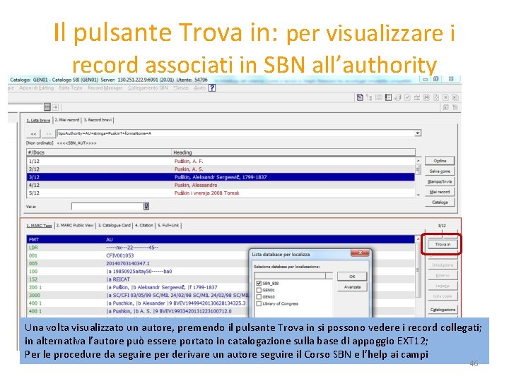 Il pulsante Trova in: per visualizzare i record associati in SBN all’authority Una volta