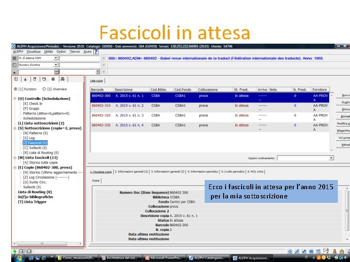 Fascicoli in attesa Ecco i fascicoli in attesa per l’anno 2015 per la mia