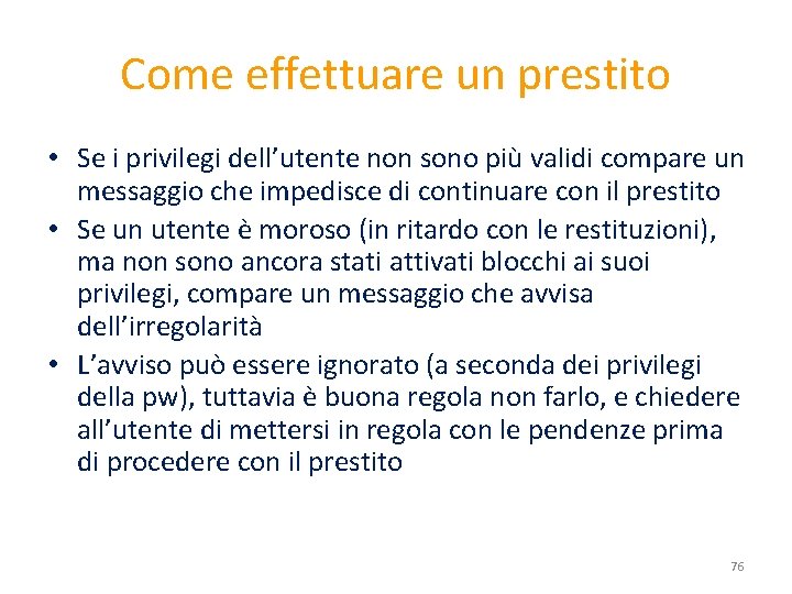 Come effettuare un prestito • Se i privilegi dell’utente non sono più validi compare