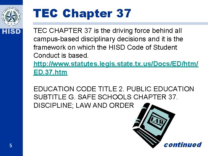 TEC Chapter 37 HISD TEC CHAPTER 37 is the driving force behind all campus-based TEC Chapter 37 HISD TEC CHAPTER 37 is the driving force behind all campus-based