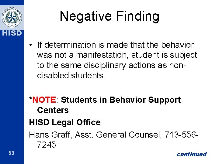 Negative Finding HISD • If determination is made that the behavior was not a Negative Finding HISD • If determination is made that the behavior was not a