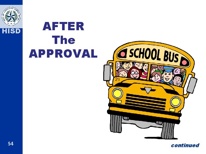 HISD 54 AFTER The APPROVAL continued 