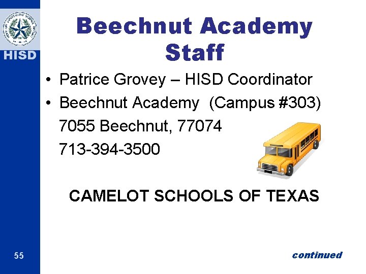 HISD Beechnut Academy Staff • Patrice Grovey – HISD Coordinator • Beechnut Academy (Campus HISD Beechnut Academy Staff • Patrice Grovey – HISD Coordinator • Beechnut Academy (Campus