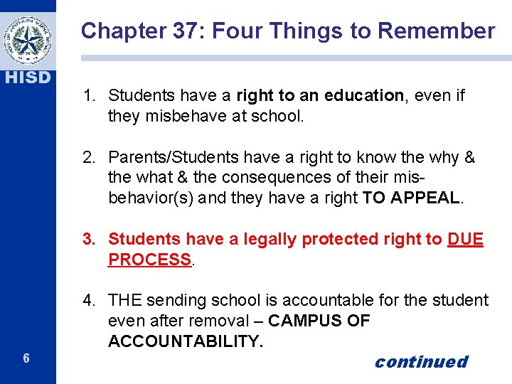 Chapter 37: Four Things to Remember HISD 1. Students have a right to an Chapter 37: Four Things to Remember HISD 1. Students have a right to an