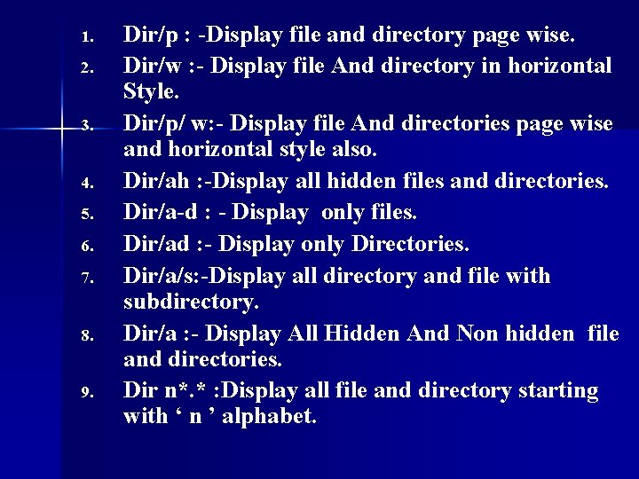 1. 2. 3. 4. 5. 6. 7. 8. 9. Dir/p : -Display file and
