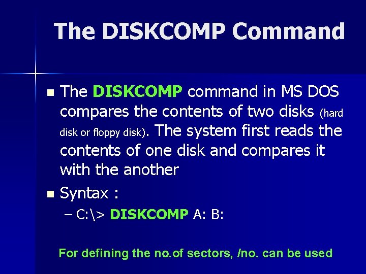 DOS Commands n What is a command n