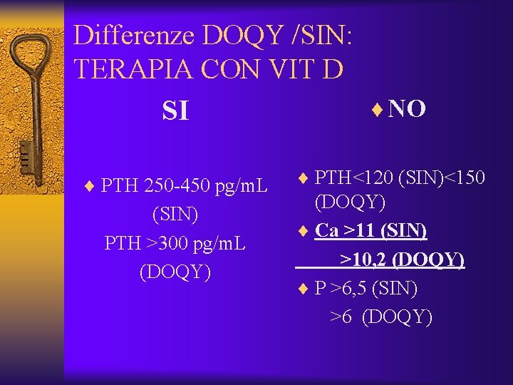 Differenze DOQY /SIN: TERAPIA CON VIT D ¨ NO SI ¨ PTH 250 -450