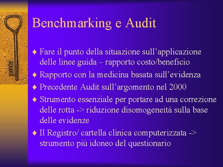 Benchmarking e Audit ¨ Fare il punto della situazione sull’applicazione delle linee guida –