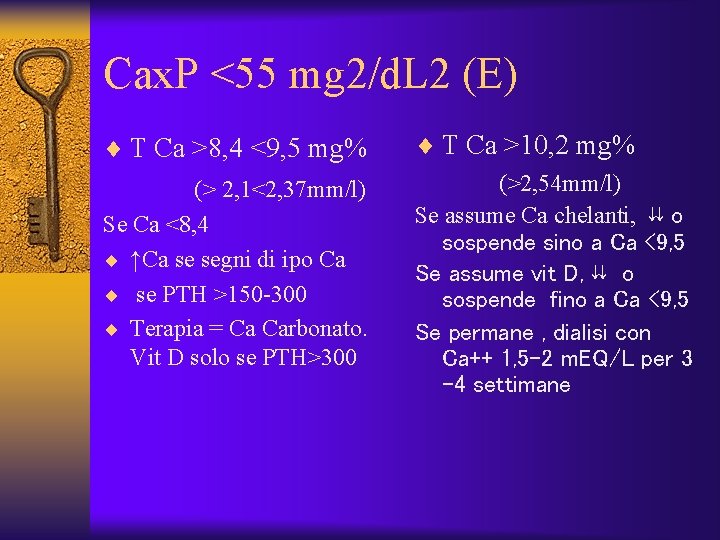 Cax. P <55 mg 2/d. L 2 (E) ¨ T Ca >8, 4 <9,