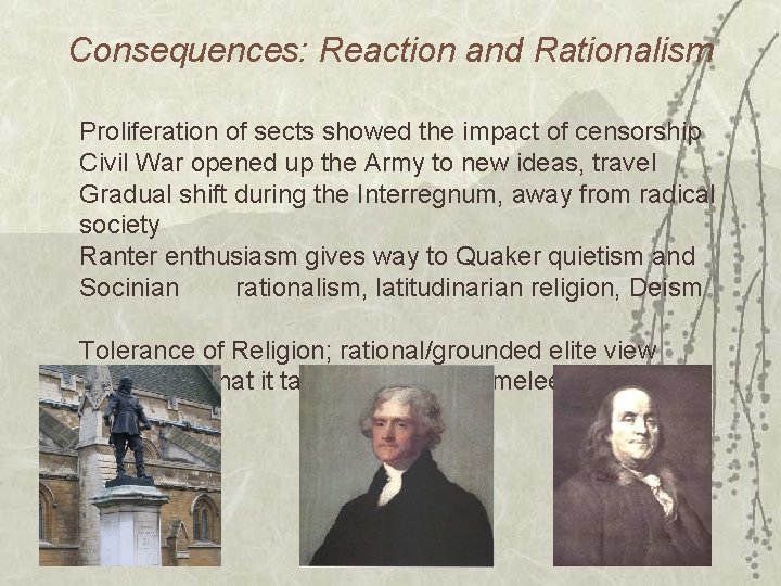 Consequences: Reaction and Rationalism Proliferation of sects showed the impact of censorship Civil War