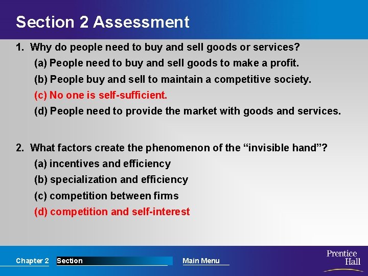 Section 2 Assessment 1. Why do people need to buy and sell goods or
