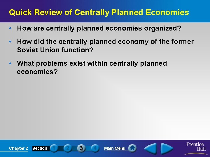 Quick Review of Centrally Planned Economies • How are centrally planned economies organized? •