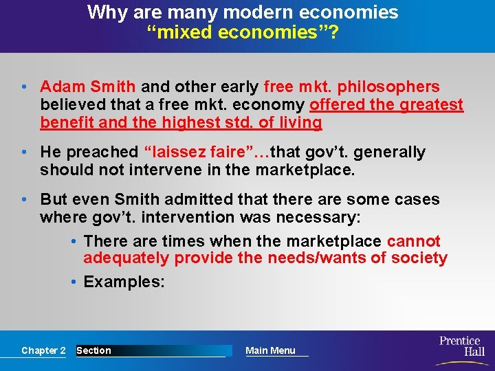 Why are many modern economies “mixed economies”? • Adam Smith and other early free