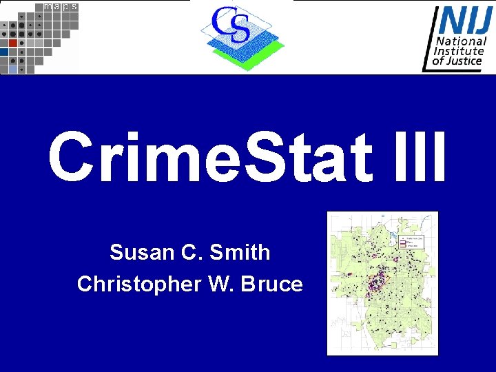 Crime. Stat III Susan C. Smith Christopher W. Bruce Crime. Stat III Susan C. Smith Christopher W. Bruce