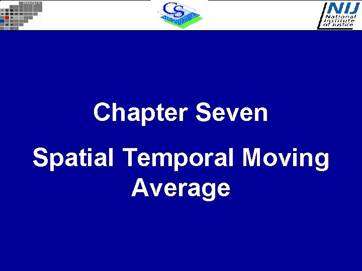Chapter Seven Spatial Temporal Moving Average Chapter Seven Spatial Temporal Moving Average