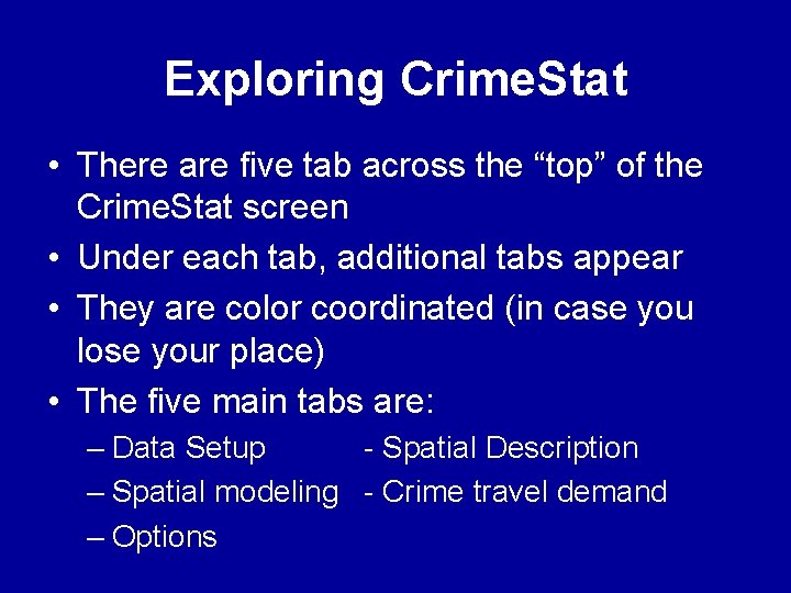 Exploring Crime. Stat • There are five tab across the “top” of the Crime. Exploring Crime. Stat • There are five tab across the “top” of the Crime.