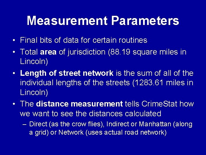 Measurement Parameters • Final bits of data for certain routines • Total area of Measurement Parameters • Final bits of data for certain routines • Total area of