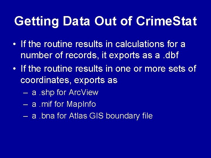 Getting Data Out of Crime. Stat • If the routine results in calculations for Getting Data Out of Crime. Stat • If the routine results in calculations for