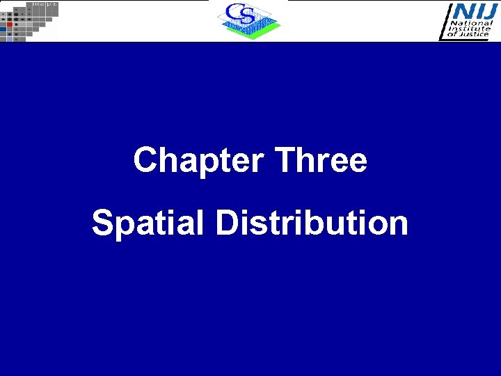 Chapter Three Spatial Distribution Chapter Three Spatial Distribution