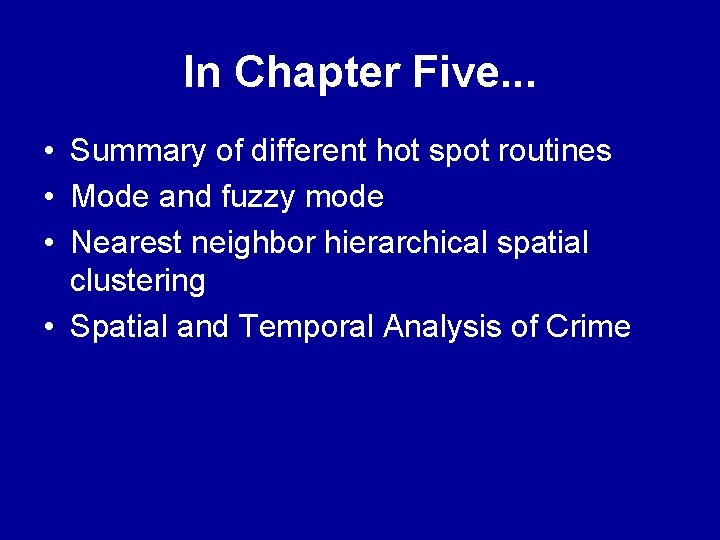 In Chapter Five. . . • Summary of different hot spot routines • Mode In Chapter Five. . . • Summary of different hot spot routines • Mode
