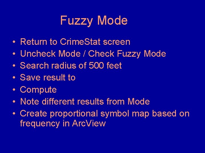 Fuzzy Mode • • Return to Crime. Stat screen Uncheck Mode / Check Fuzzy Fuzzy Mode • • Return to Crime. Stat screen Uncheck Mode / Check Fuzzy