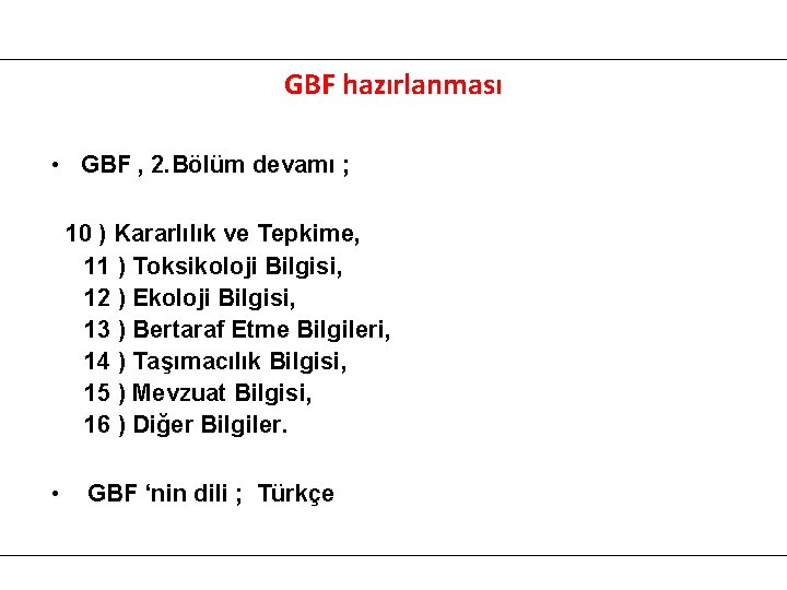 GBF hazırlanması • GBF , 2. Bölüm devamı ; 10 ) Kararlılık ve Tepkime,