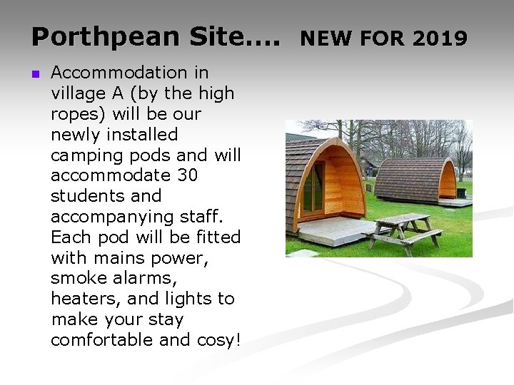 Porthpean Site…. n Accommodation in village A (by the high ropes) will be our