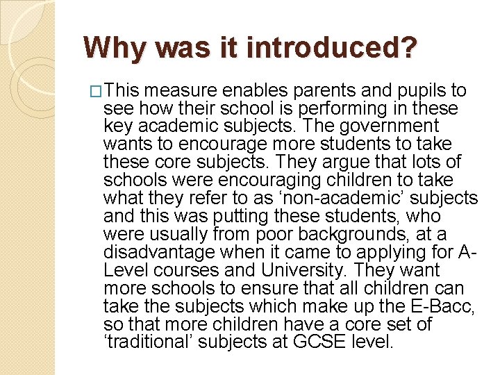 Why was it introduced? �This measure enables parents and pupils to see how their