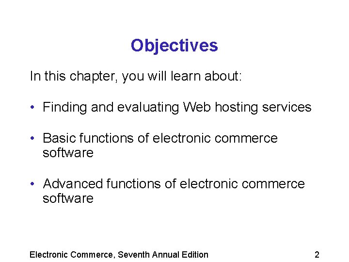 Objectives In this chapter, you will learn about: • Finding and evaluating Web hosting