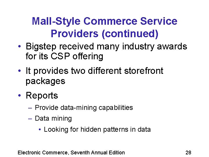 Mall-Style Commerce Service Providers (continued) • Bigstep received many industry awards for its CSP