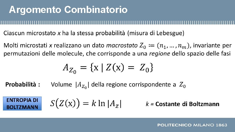 Argomento Combinatorio ENTROPIA DI BOLTZMANN 