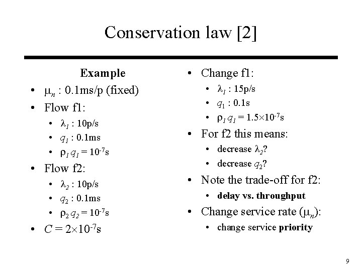 Conservation law [2] Example • n : 0. 1 ms/p (fixed) • Flow f