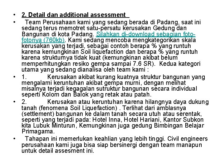  • 2. Detail dan additional assessment • Team Perusahaan kami yang sedang berada