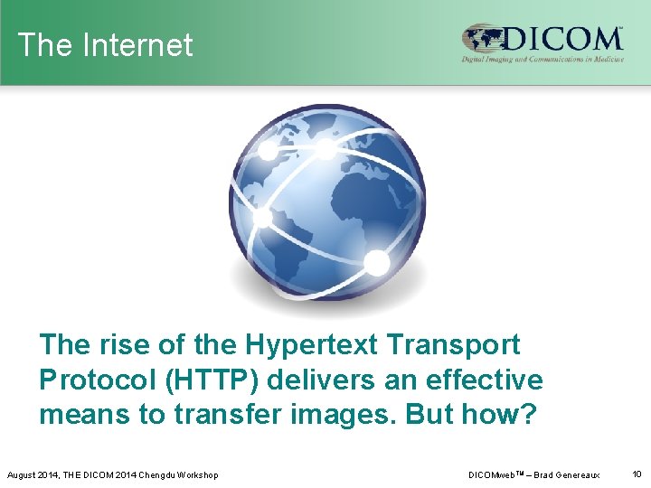 The Internet The rise of the Hypertext Transport Protocol (HTTP) delivers an effective means