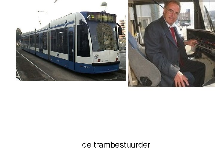 de trambestuurder 